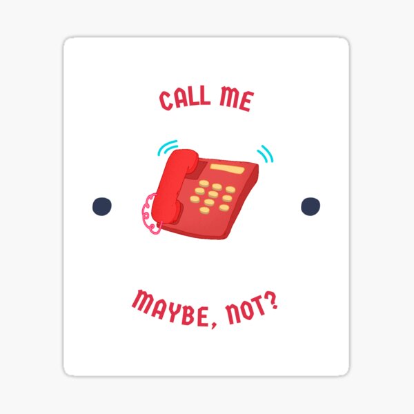 Call Me Maybe Stickers Redbubble