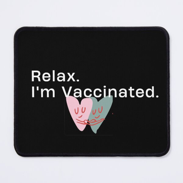 Item preview, Relax I'm Vaccinated designed and sold by AmeliaStore1.