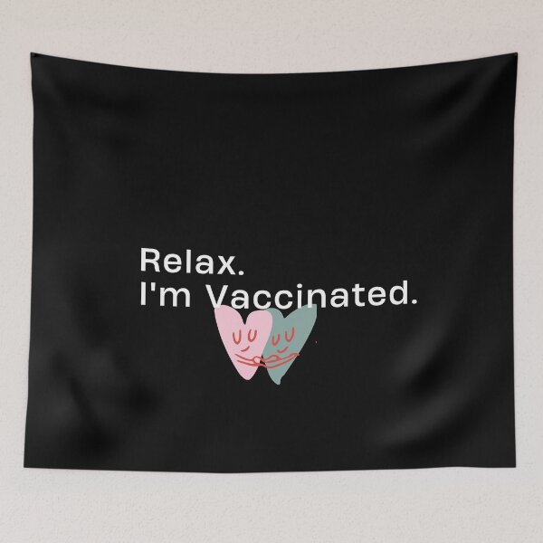 Item preview, Relax I'm Vaccinated designed and sold by AmeliaStore1.