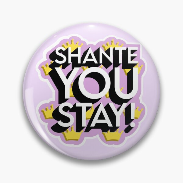 Item preview, Shante You Stay! - Drag Race Catchphrase designed and sold by DragApparel.