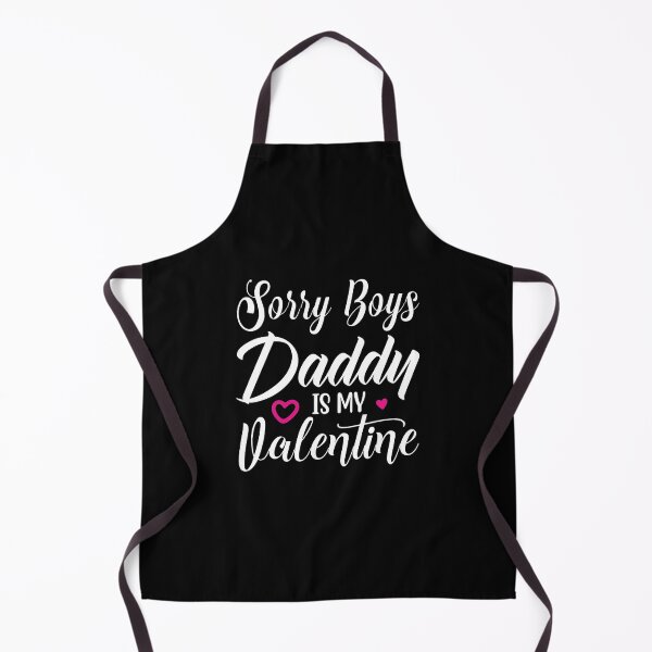 Item preview, sorry boys daddy is my valentine designed and sold by shopx8.