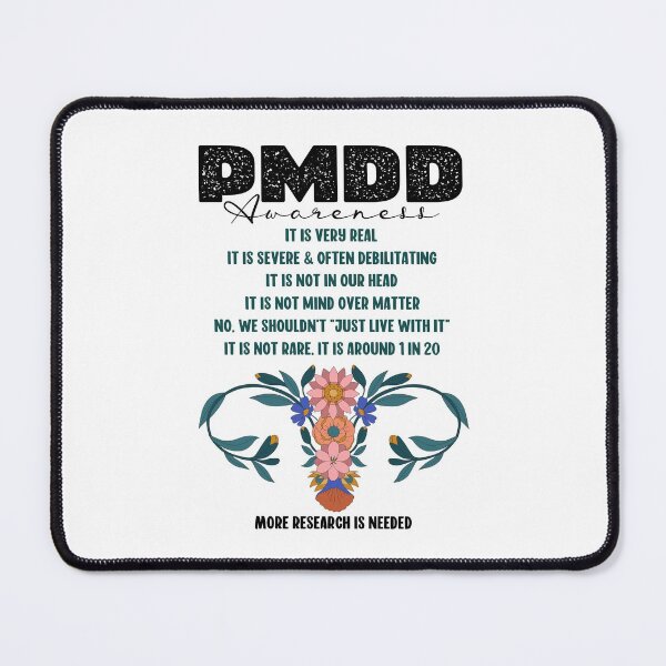 Item preview, PMDD Awareness, more research needed, 1 in 20, it is very real and often debilitating. designed and sold by Orianah.