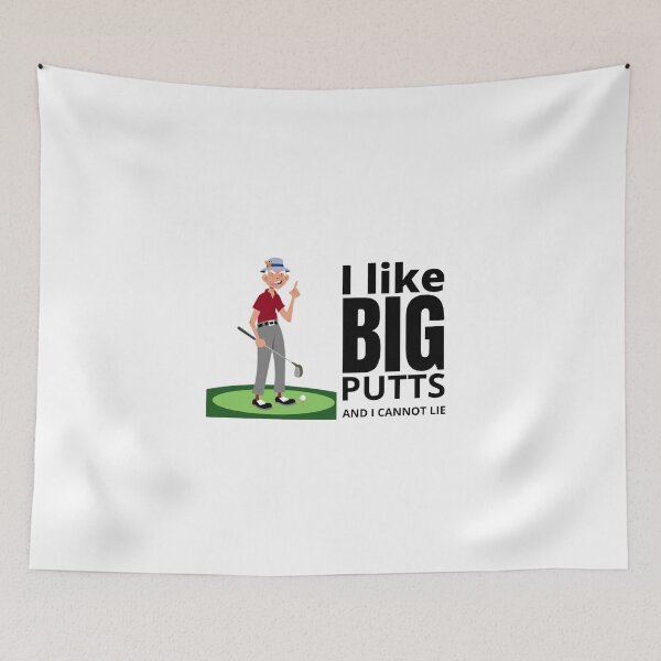Item preview, I LIKE BIG PUTTS AND I CANNOT LIE designed and sold by Kevin Lehner.