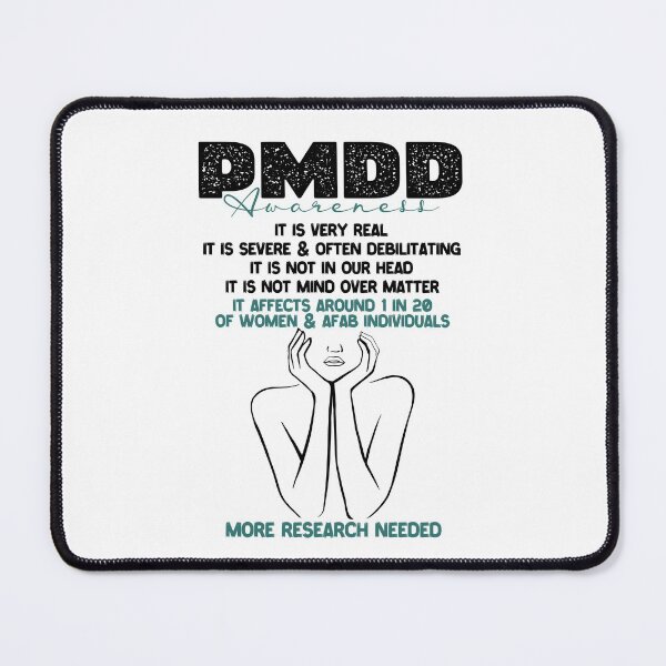 Item preview, PMDD Awareness, more research needed, 1 in 20, it is very real and often debilitating. designed and sold by Orianah.