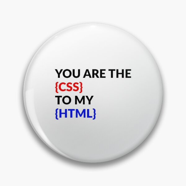 Item preview, You Are The CSS To My HTML designed and sold by Express YRSLF.