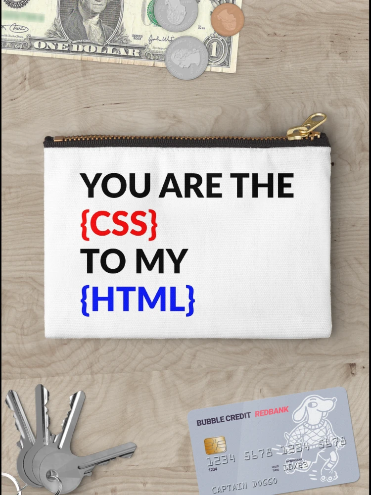 Thumbnail 3 of 4, Zipper Pouch, You Are The CSS To My HTML designed and sold by Express YRSLF.