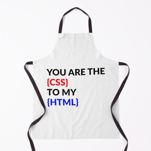 Item preview, You Are The CSS To My HTML designed and sold by Express YRSLF.