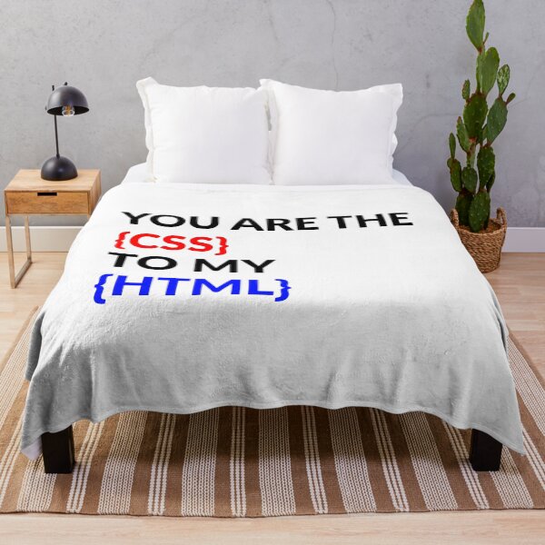 Item preview, You Are The CSS To My HTML designed and sold by Express YRSLF.