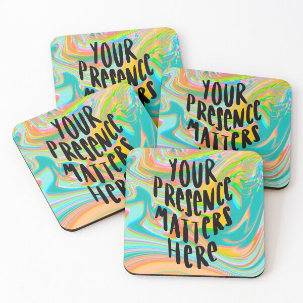 Item preview, Your Presence Matters Here designed and sold by Isabella Stone.