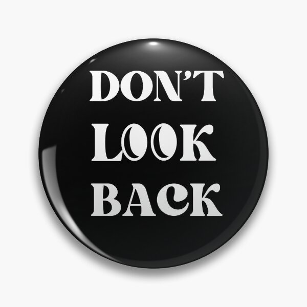 Item preview, Don’t Look Back-White Text designed and sold by Trendi61.
