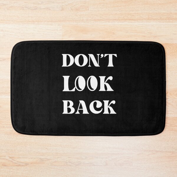 Item preview, Don’t Look Back-White Text designed and sold by Trendi61.