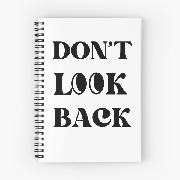 Item preview, Don’t Look Back-Black Text designed and sold by Trendi61.