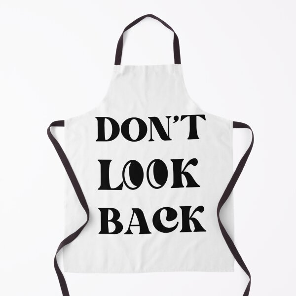 Item preview, Don’t Look Back-Black Text designed and sold by Trendi61.