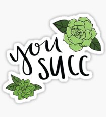 YOU SUCC Sticker