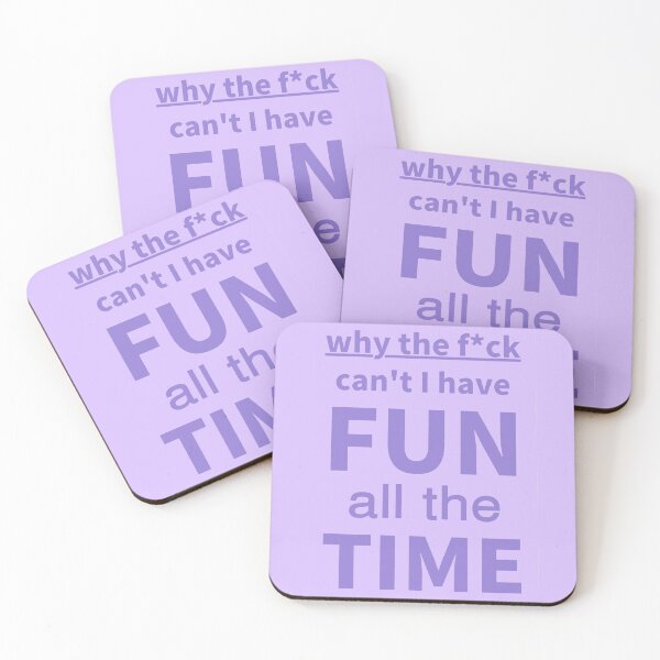 Item preview, Why The Fuck Cant I Have Fun All The Time - Very Peri  designed and sold by ViewerEqualsPhoton.