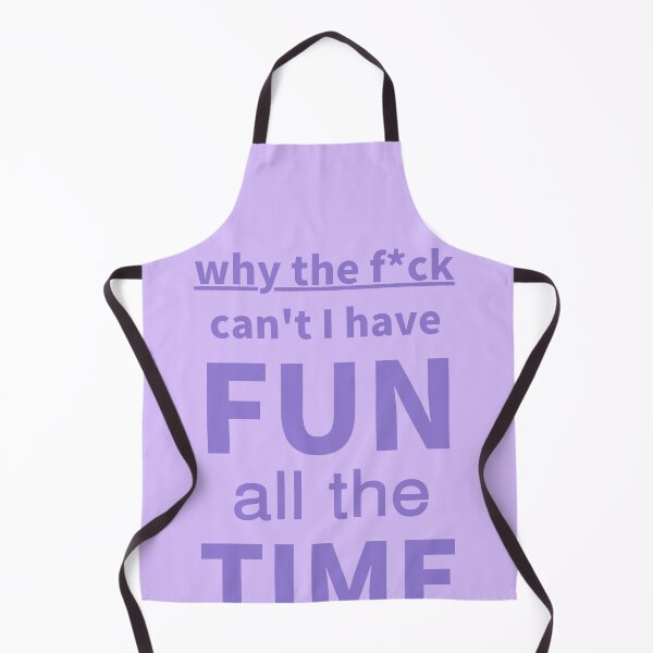 Item preview, Why The Fuck Cant I Have Fun All The Time - Very Peri  designed and sold by ViewerEqualsPhoton.