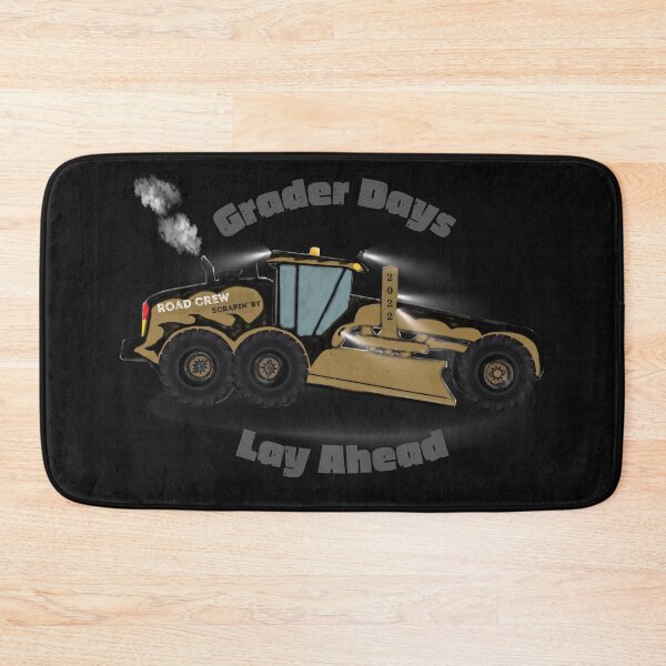 Item preview, Grader Days Lay Ahead Road Crew scrapin' by designed and sold by schmerkers.