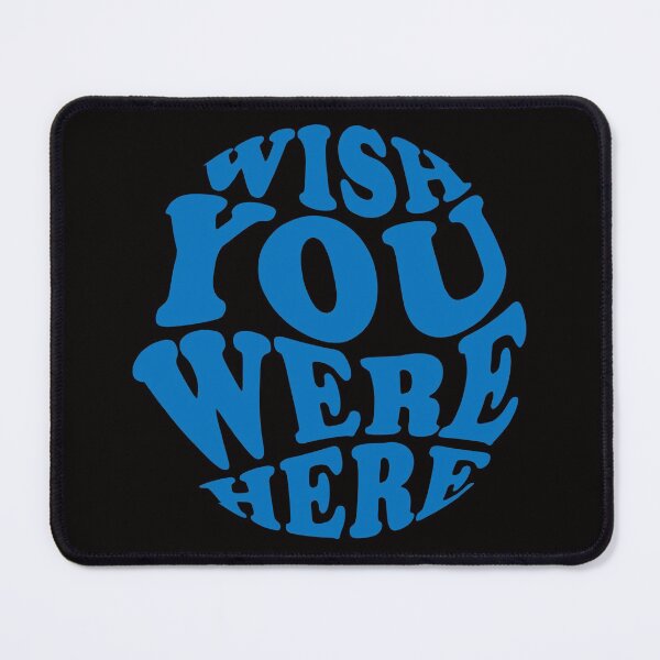 Item preview, Wish you were here designed and sold by outlaw70.