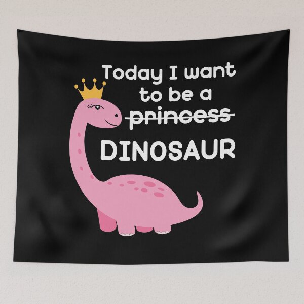 Item preview, Today I Want To Be A Princess - No A Dinosaur For Girls Women designed and sold by StudioTina.