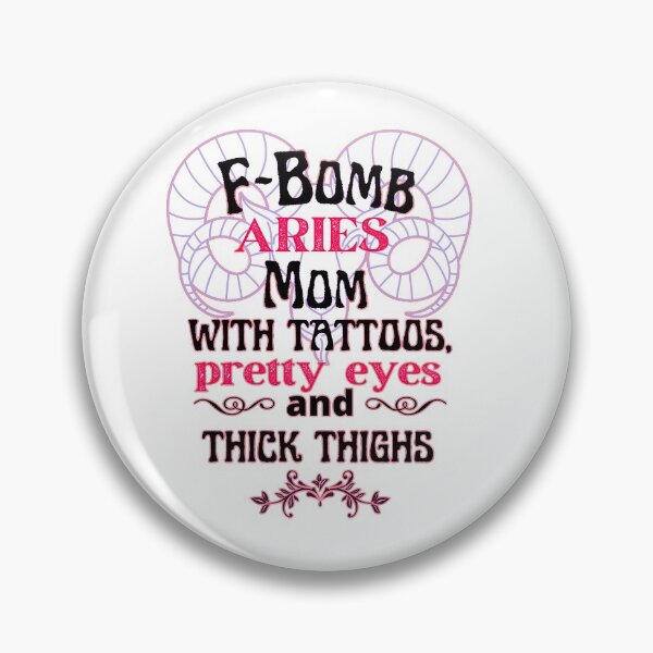 Item preview, F-Bomb Aries Mom With Tattoos Pretty Eyes and Thick Thighs - Lovely Design designed and sold by GoPublicTeam.