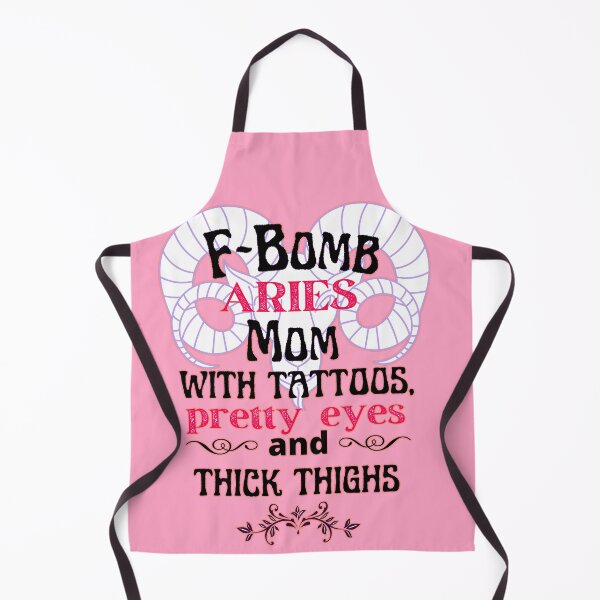 Item preview, F-Bomb Aries Mom With Tattoos Pretty Eyes and Thick Thighs - Lovely Design designed and sold by GoPublicTeam.
