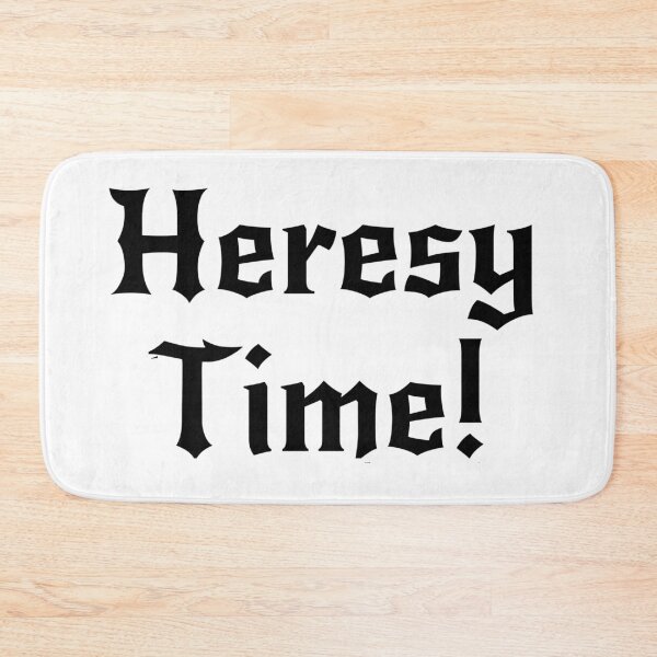 Item preview, Heresy Time! designed and sold by TB2018.
