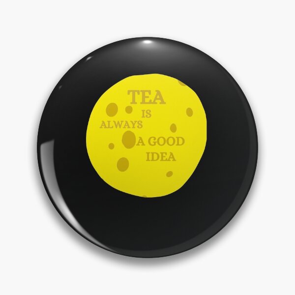 Item preview, tea is always a good idea designed and sold by dzairshirts.