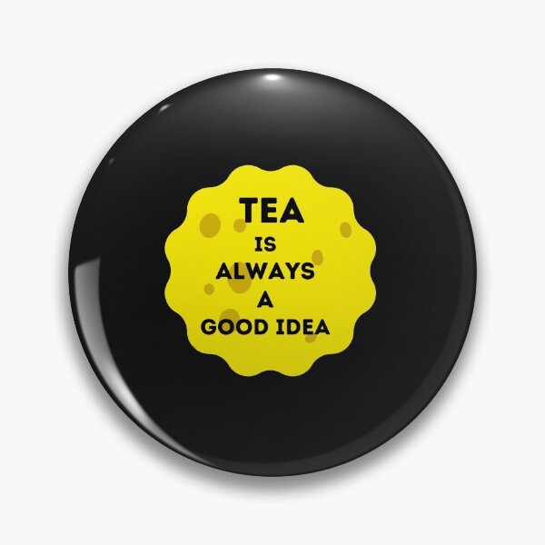 Item preview, tea is always a good idea designed and sold by dzairshirts.