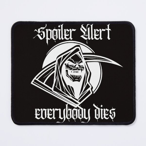 Item preview, Spoiler alert everybody dies designed and sold by outlaw70.