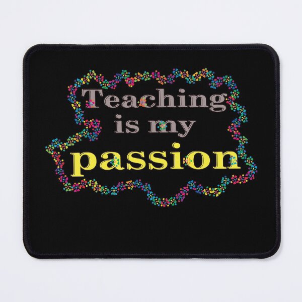 Item preview, Teaching is My Passion- Teacher of Tiny Humans designed and sold by Katedesignz.