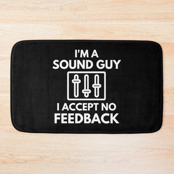 Item preview, I'm A Sound Guy I Accept No Feedback Audio Engineer Humor designed and sold by EllConApparel.