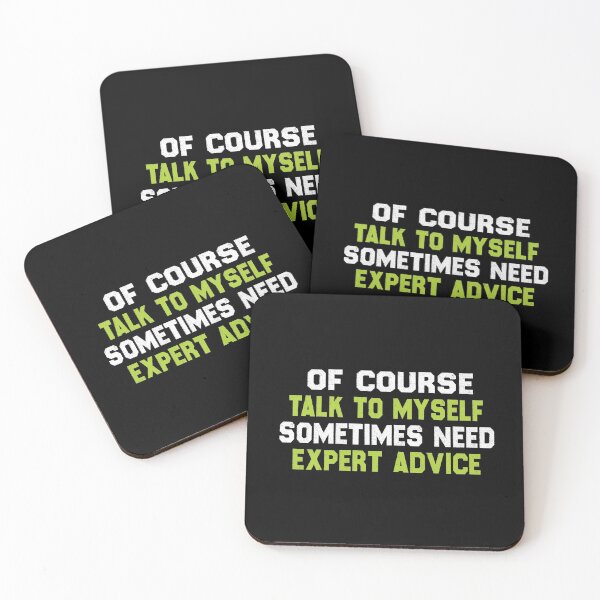 Item preview, Of Course Talk To My Self Sometimes Need Expert Advice designed and sold by altk btk.