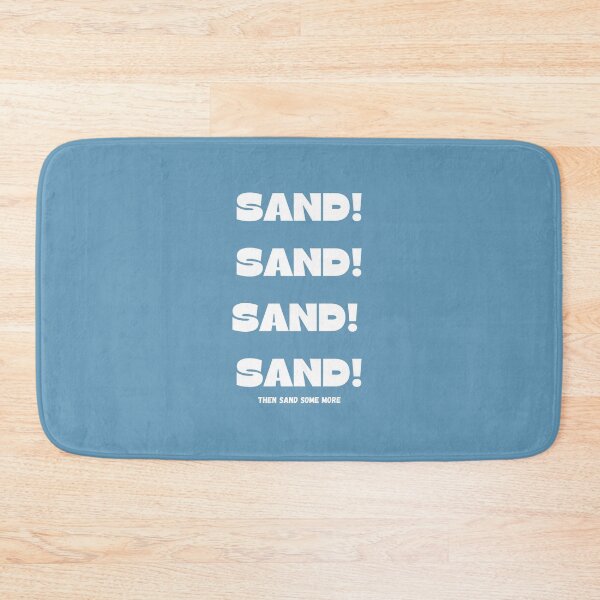 Artikelvorschau, Sand Sand Sand Sand - Holzbearbeitung Zimmerei Lustige Grafik - Lustige Holzbearbeitungsgeschenke entworfen und verkauft von WoodWorkingInc.