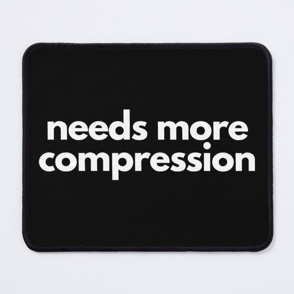 Item preview, Needs More Compression Mixing Production Engineer Humor designed and sold by EllConApparel.