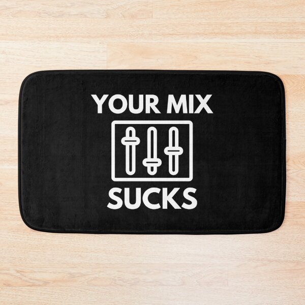 Item preview, Your Mix Sucks Mixing Audio Engineer Humor designed and sold by EllConApparel.