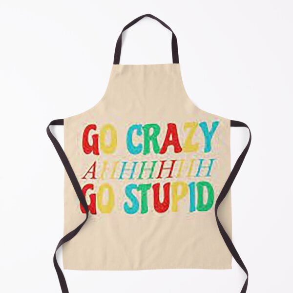 Item preview, VSCO Quote - Go Crazy, Go Stupid designed and sold by CeeJayyAU.
