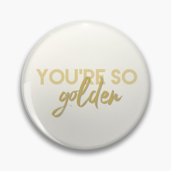 Item preview, you're so golden designed and sold by Katherine Hager.