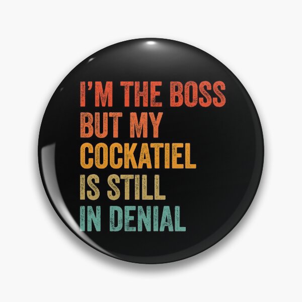 Item preview, I'm The Boss But My Cockatiel Is Still In Denial  designed and sold by LADistrictGarb.