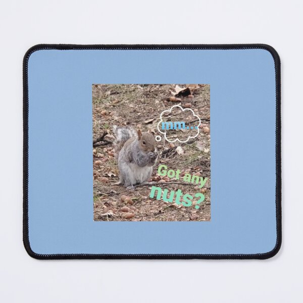 Item preview, Got any more nuts? designed and sold by Fungiftshop.
