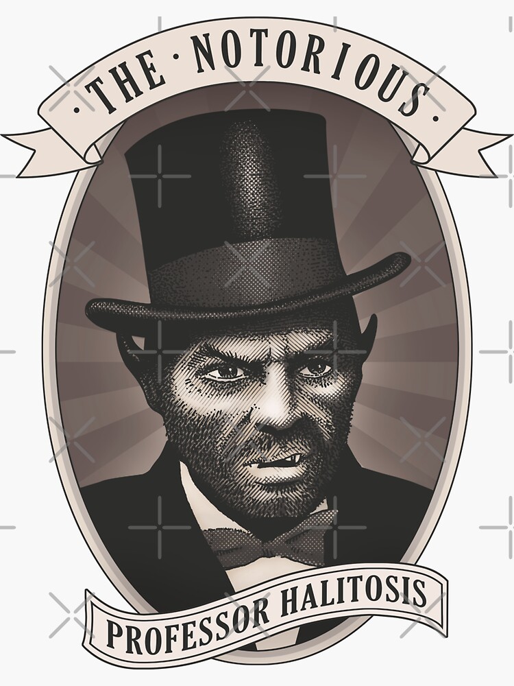 The Notorious Professor Halitosis by daveRei