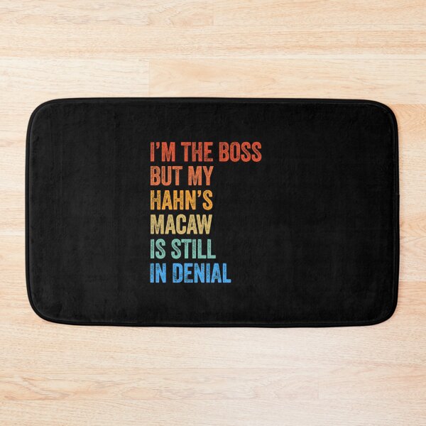 Item preview, I'm The Boss But My Hahn’s Macaw Is Still In Denial  designed and sold by LADistrictGarb.