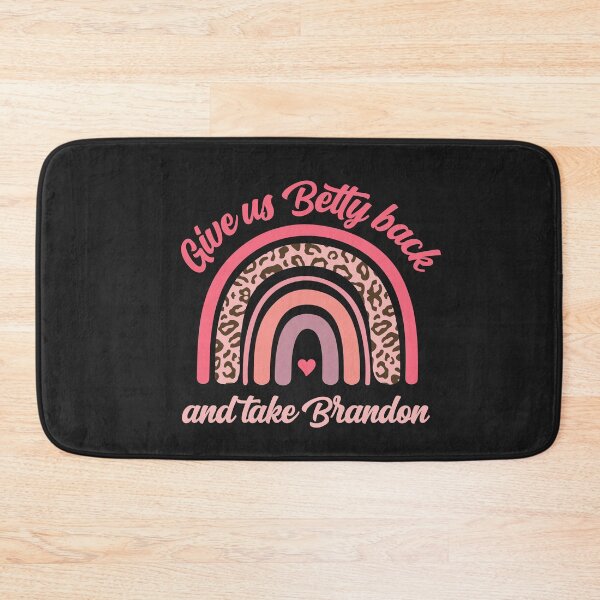 Item preview, Give Us Betty Back And Take Brandon Funny Meme Joke Sarcasm  designed and sold by gkao.