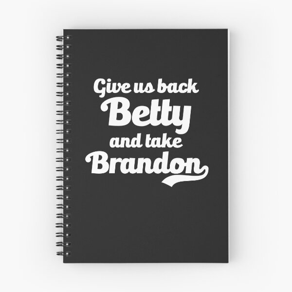 Item preview, Give Us Betty Back And Take Brandon Funny Meme Joke Sarcasm  designed and sold by gkao.