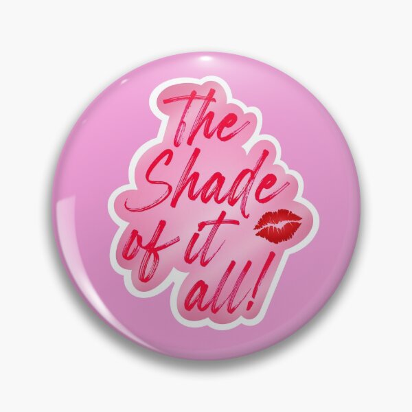 Item preview, The Shade Of It All! - Drag Race Catchphrase designed and sold by DragApparel.