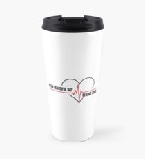 Beautiful Day Travel Mug