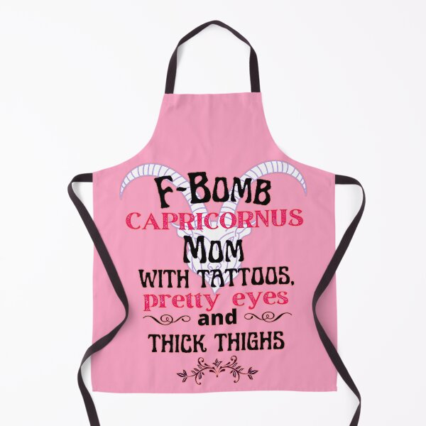 Item preview, F-Bomb Capricornus Mom With Tattoos Pretty Eyes and Thick Thighs - Lovely Design designed and sold by GoPublicTeam.