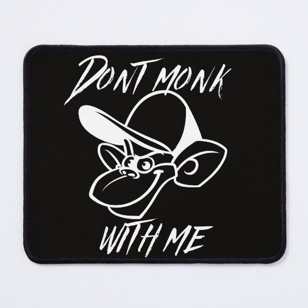 Item preview, Dont monk with me designed and sold by outlaw70.