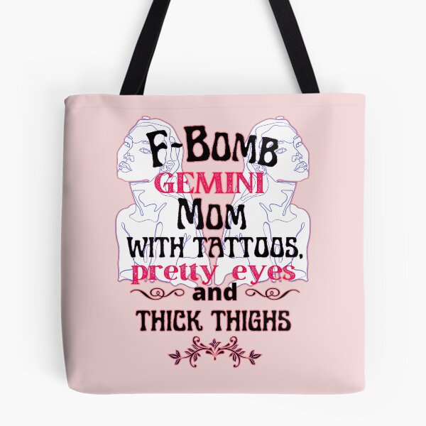 Item preview, F-Bomb Gemini Mom With Tattoos Pretty Eyes and Thick Thighs - Lovely Design designed and sold by GoPublicTeam.