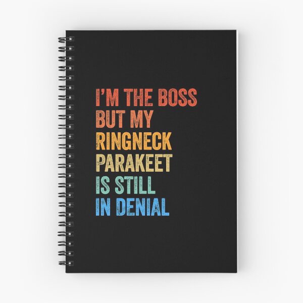 Item preview, I'm The Boss But My Ringneck Parakeet Is Still In Denial  designed and sold by LADistrictGarb.