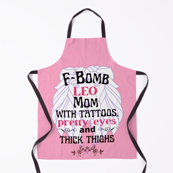 Item preview, F-Bomb Leo Mom With Tattoos Pretty Eyes and Thick Thighs - Lovely Design designed and sold by GoPublicTeam.